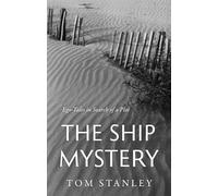 The Ship Mystery: Ego-Tales in Search of a Plot