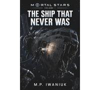 The Ship That Never Was