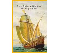 The Ship with the Orange Sail: A Fantasy