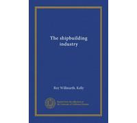 The shipbuilding industry