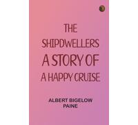 The ShipDwellers: A Story of a Happy Cruise