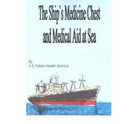 The Ship's Medicine Chest and Medical Aid at Sea, the (Paperback) - Common