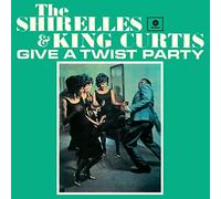 The Shirelles & King Curtis - Give A Twist Party + 2 Bonus Tracks