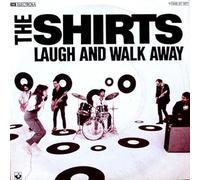 The Shirts - Laugh And Walk Away