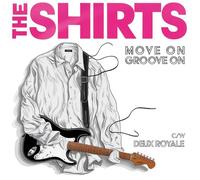 The Shirts - Move On Groove On