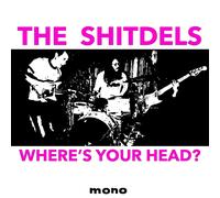 The Shitdels Where's Your Head? (Vinyl LP)