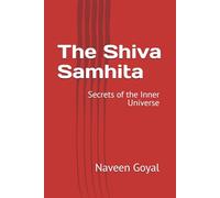 The Shiva Samhita: Secrets of the Inner Universe