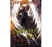 The Shivered Sky: The Complete Series Omnibus: A Tale of the War in Heaven