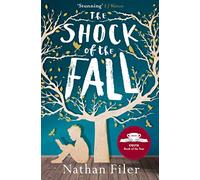 The Shock of the Fall [Lingua inglese]: WINNER OF THE COSTA BOOK OF THE YEAR 2013