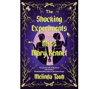 The Shocking Experiments of Miss Mary Bennet : The Electric Queer Retelling of Pride & Prejudice from Mary's Point Of View