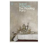 The Shooting Party: Isabel Colegate