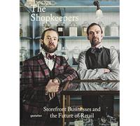 The Shopkeepers: Storefront Businesses and the Future of Retail