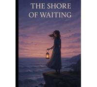 THE SHORE OF WAITING