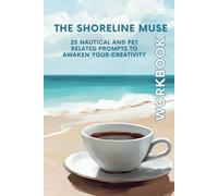 The Shoreline Muse: 25 Prompts to Awaken Your Creativity