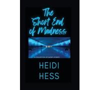 The Short End of Madness