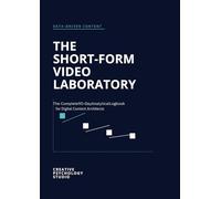The Short-Form Video Laboratory: The Complete 90-Day Analytical Logbook for Digital Content Architects