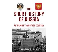 The Short History of Russia : Returning to Another Country