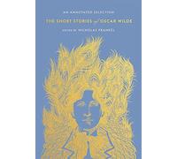 The Short Stories of Oscar Wilde: An Annotated Selection