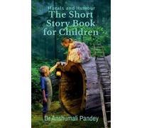 The Short Story Book for Children - Morals and Humour (Tascabile)