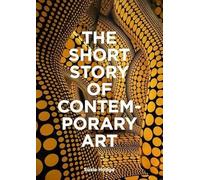 THE SHORT STORY OF CONTEMPORARY ART - HODGE SUSIE - LAURENCE KING