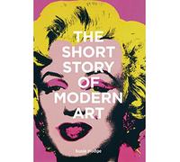 Susie Hodge The Short Story of Modern Art (Tascabile)