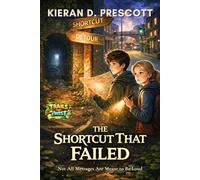 The Shortcut That Failed: The Fastest Way Isn't Always the Smartest One: 4