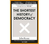 The Shortest History of Democracy
