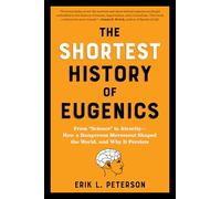 Erik Peterson The Shortest History of Eugenics (Tascabile)