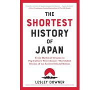 Lesley Downer The Shortest History of Japan (Tascabile) Shortest History Series