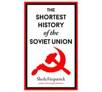 Sheila Fitzpatrick The Shortest History of the Soviet Union (Copertina rigida)