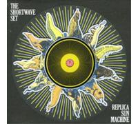 The Shortwave Set Replica Sun Machine Album