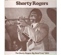 The Shorty Rogers Big Band "Live" 1953