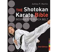 Ashley P. Martin The Shotokan Karate Bible 2nd edition (Tascabile)