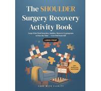 The Shoulder Surgery Recovery Activity Book: Large Print Word Searches, Sudoku, Mazes & Cryptograms to Pass the Time - A Get Well Soon Gift