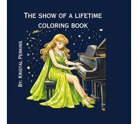 The Show Of A Lifetime: Coloring book