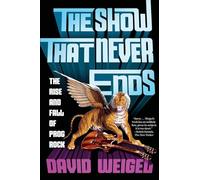 David Weigel The Show That Never Ends (Tascabile)