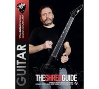 The Shred Guide: Manuale di tecnica avanzata per chitarra. Alternate Picking, Legato, Sweep Picking, Tapping, String Skipping.