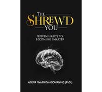 The Shrewd You: Proven Habits To Becoming Smarter