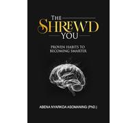 The Shrewd You: Proven Habits To Becoming Smarter