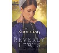 The shunning: Based on the novels The shunning, The confession, and The reckoning by Beverly Lewis (2002-08-02)