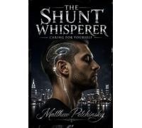 The Shunt Whisperer: Caring for Yourself