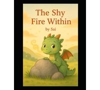 The Shy Fire Within