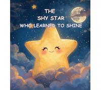 The Shy Star Who Learned to Shine