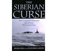 The Siberian Curse: How Communist Planners Left Russia Out in the Cold