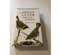 The Sibley Guide to Bird Life and Behavior