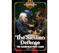 The Sicilian Defense: The Grandmaster's Game