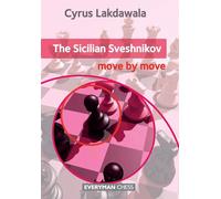 The Sicilian Sveshnikov: Move by Move - Lakdawala Cyrus