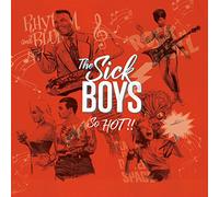 THE SICK BOYS - SO HOT!