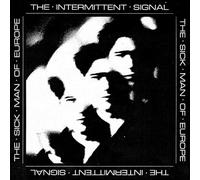 THE SICK MAN OF EUROPE - THE INTERMITTENT SIGNAL