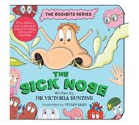 The Sick Nose: A fun children's picture book about body parts, biology, anatomy and physiology